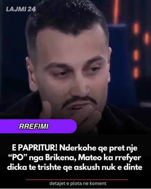 Nuk e përballoja dot! Mateo tregon ndërhyrjen estetike që ka kryer për arsye të
