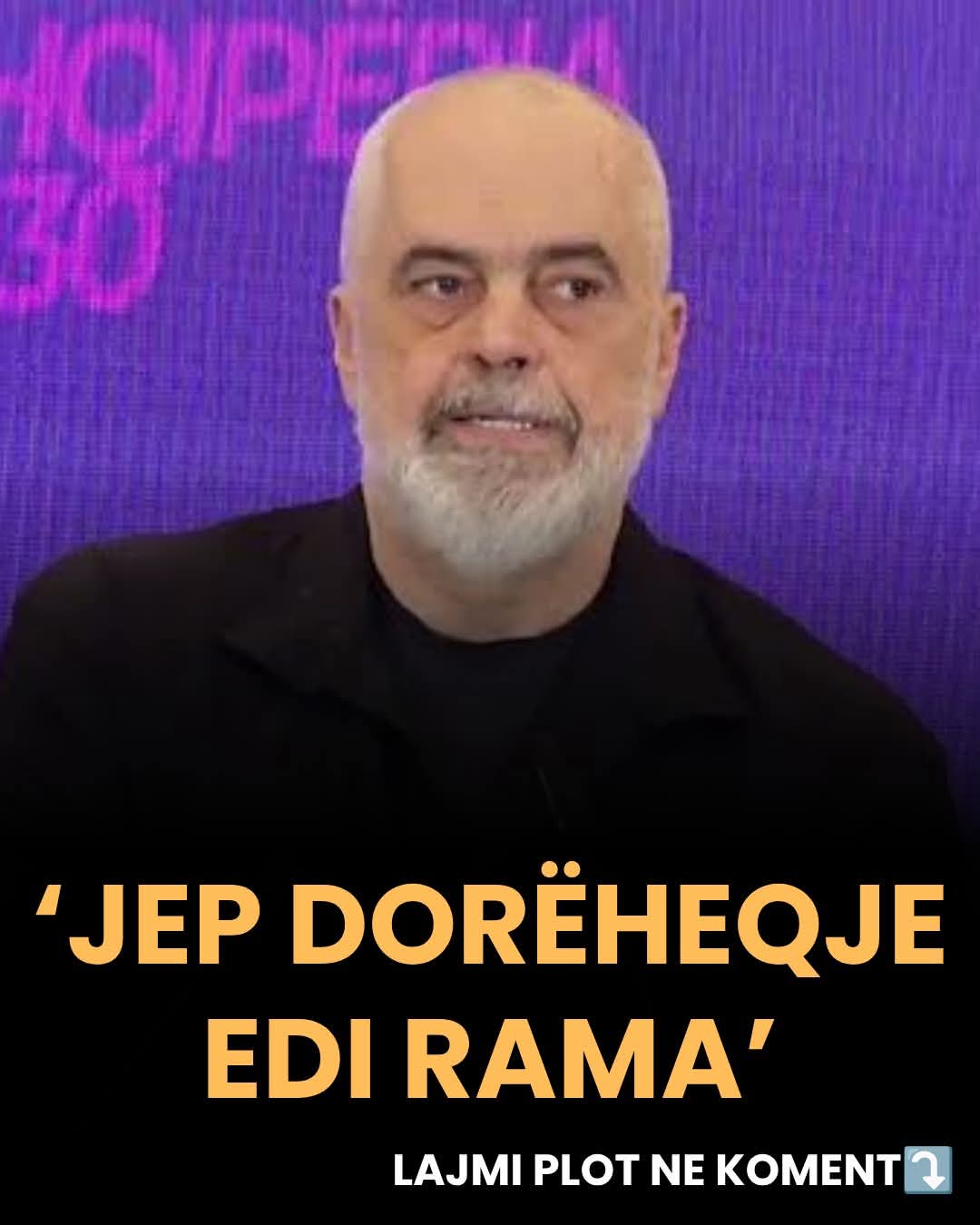 ‘Jep dorëheqje Edi Rama’